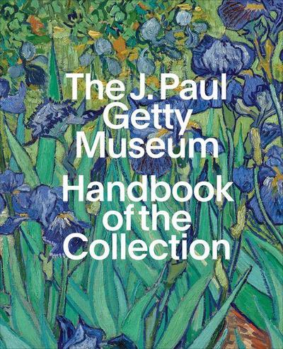 The J. Paul Getty Museum Handbook of the Collection