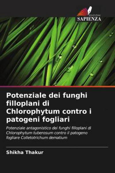 Potenziale dei funghi filloplani di Chlorophytum contro i patogeni fogliari