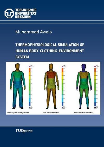 Thermophysiological simulation of human body-clothing-environment system