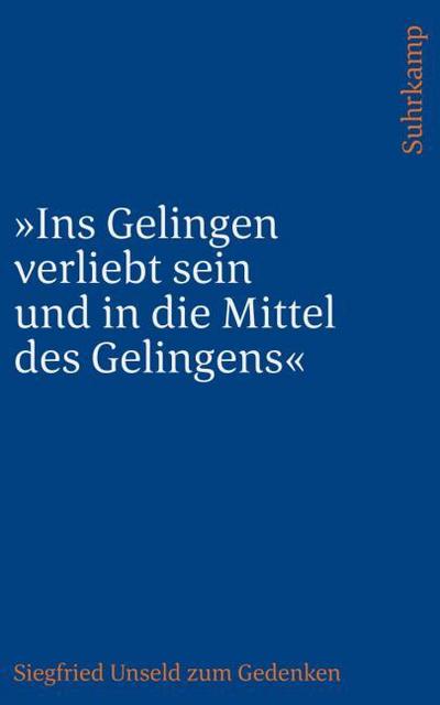 ’Ins Gelingen verliebt sein und in die Mittel des Gelingens’