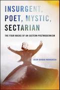 Insurgent, Poet, Mystic, Sectarian