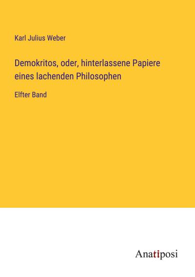 Demokritos, oder, hinterlassene Papiere eines lachenden Philosophen