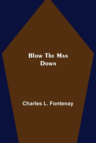 Blow the Man Down