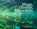 Maare, Quellen, Wasserfälle