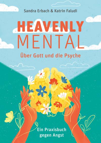 Heavenly Mental - Über Gott und die Psyche