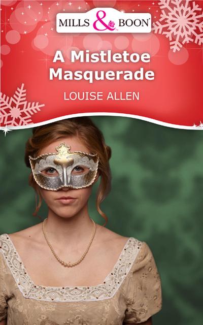 A Mistletoe Masquerade (Mills & Boon Short Stories)
