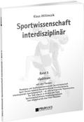 Sportwissenschaft interdisziplinär - Ein wissenschaftstheoretischer Dialog (Gesamtwerk) / Sportwissenschaft interdisziplinär - Spätlese