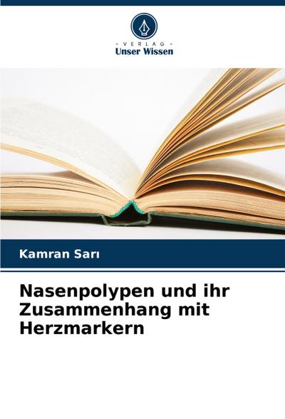 Nasenpolypen und ihr Zusammenhang mit Herzmarkern