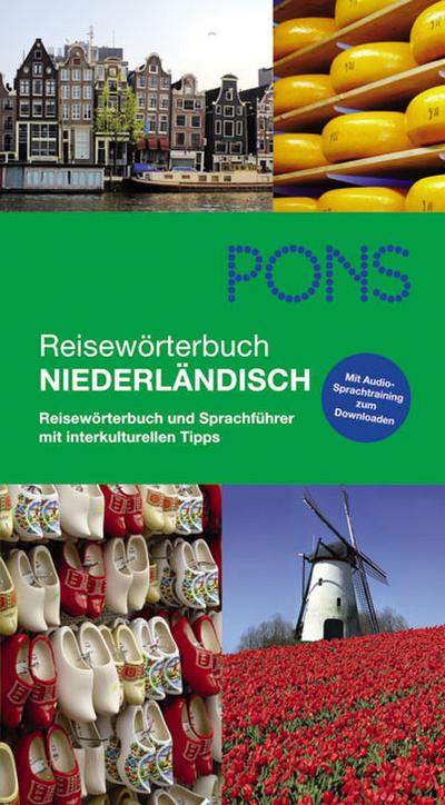 PONS Reisewörterbuch Niederländisch: Reisewörterbuch und Sprachführer mit interkulturellen Tipps