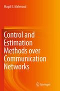 Control and Estimation Methods over Communication 