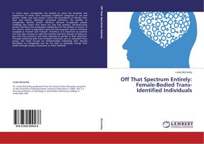 Off That Spectrum Entirely: Female-Bodied Trans-Identified Individuals