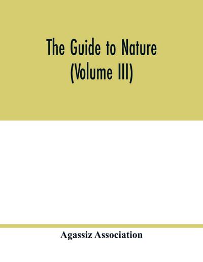 The Guide to nature (Volume III)