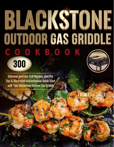 Blackstone Outdoor Gas Griddle Cookbook
