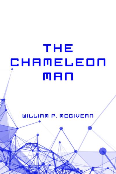 The Chameleon Man