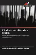 L’industria culturale a scuola