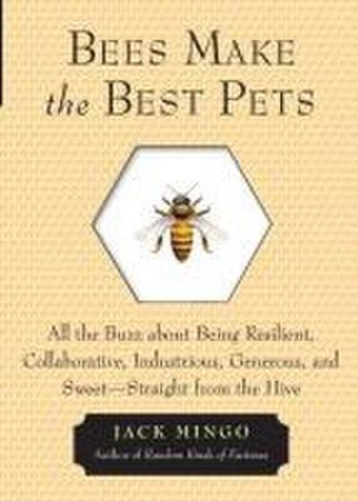 Bees Make the Best Pets