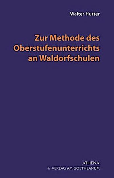 Zur Methode des Oberstufenunterrichts an Waldorfschulen