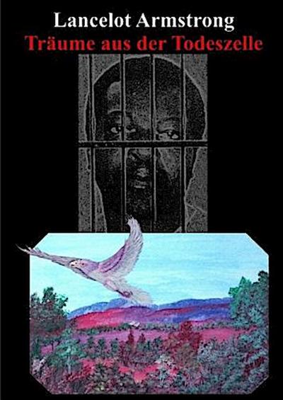 Lancelot Armstrong - Träume aus der Todeszelle