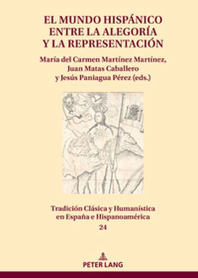 El mundo hispánico entre la alegoría y la representación