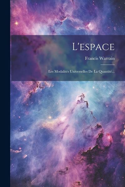 L’espace: Les Modalités Universelles De La Quantité...