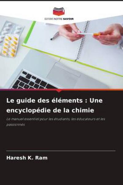 Le guide des éléments : Une encyclopédie de la chimie