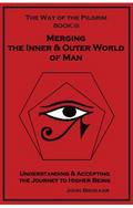Merging the Inner & Outer World of Man