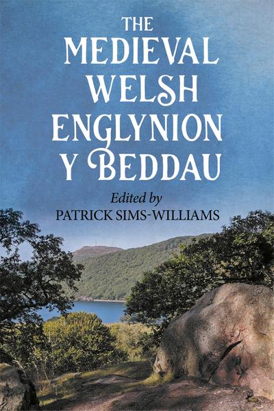 The Medieval Welsh `Englynion y Beddau’