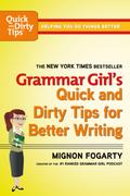 Grammar Girl’s Quick and Dirty Tips for Better Writing