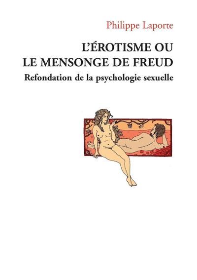 L’érotisme ou le mensonge de Freud