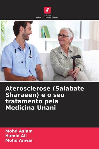Aterosclerose (Salabate Sharaeen) e o seu tratamento pela Medicina Unani