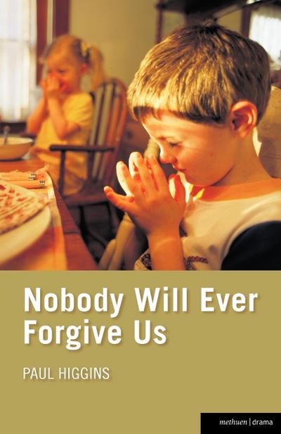 NOBODY WILL EVER FORGIVE US