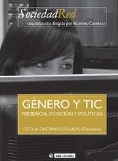 Género y TIC : presencia, posición y políticas