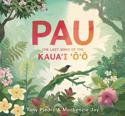 Pau: The Last Song of the Kaua’i ’O’o