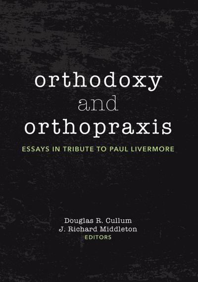 Orthodoxy and Orthopraxis