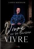Vivre ou se laisser vivre