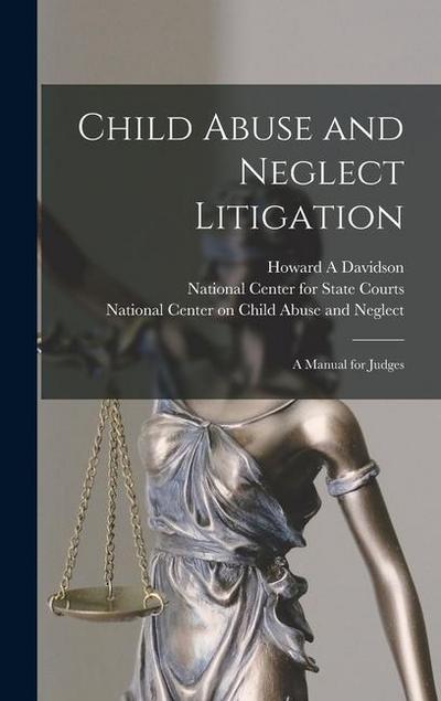 Child Abuse and Neglect Litigation