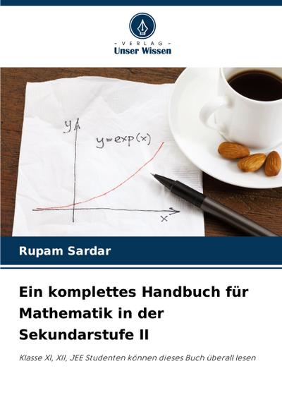 Ein komplettes Handbuch für Mathematik in der Sekundarstufe II