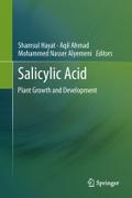 SALICYLIC ACID: Plant Growth and Development Shamsul Hayat Editor