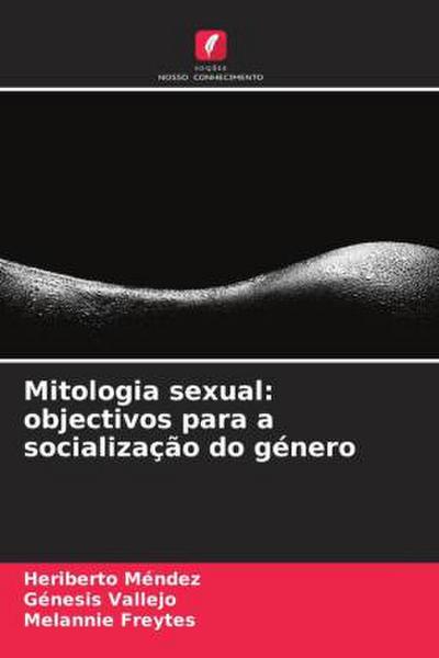 Mitologia sexual: objectivos para a socialização do género