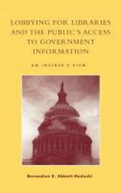 Lobbying for Libraries and the Public’s Access to Government Information
