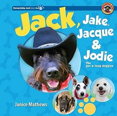 Jack, Jake, Jacque, and Jodie: The Get-Along Doggies