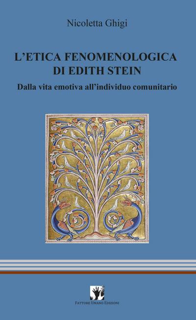 L’ etica fenomenologia di Edith Stein. Dalla vita emotiva all’individuo comunitario