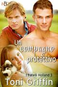 Un compagno protettivo (I fratelli Holland, #3)