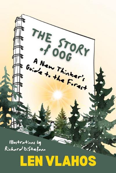 The Story of Oog: Or, a New Thinker’s Guide to the Forest