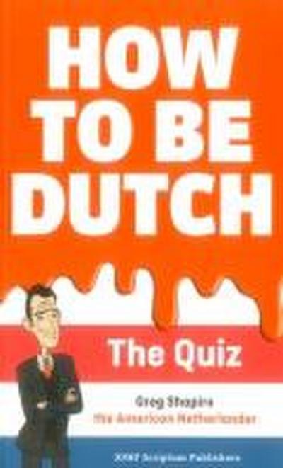 How to Be Dutch