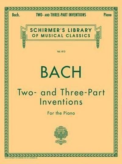 Bach - Two- And Three-Part Inventions for Piano Solo Schirmer Library of Classics Vol. 813 Baroque Keyboard Sheet Music for Early Advanced Players