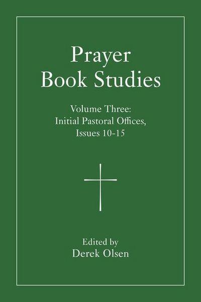 Prayer Book Studies Volume Three