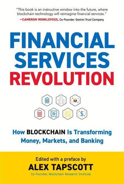 Financial Services Revolution: How Blockchain Is Transforming Money, Markets, and Banking
