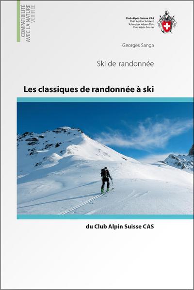 Les classiques de randonnée à ski du Club Alpin Suisse CAS