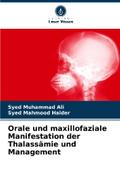 Orale und maxillofaziale Manifestation der Thalassämie und Management